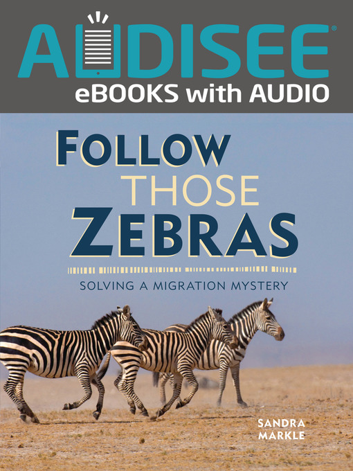 Title details for Follow Those Zebras by Sandra Markle - Available